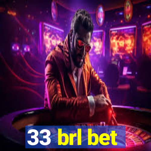 33 brl bet